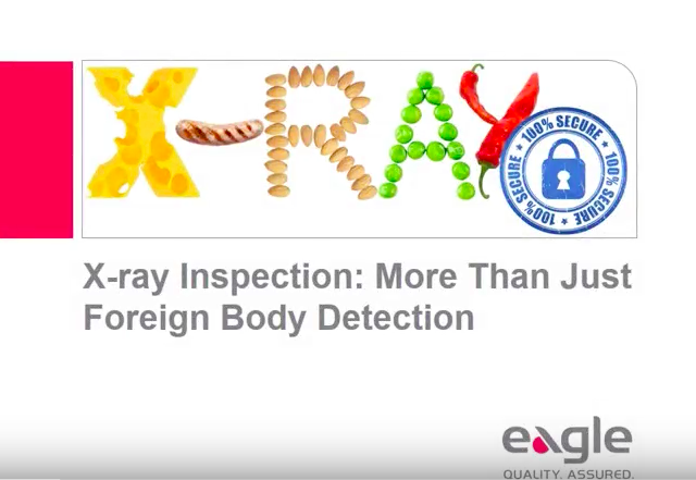 X-Ray Inspection: More Than Just Foreign Body Detection